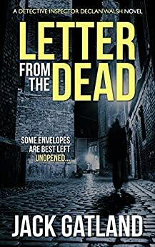 Letter From The Dead by Jack Gatland