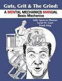 Guts, Grit & The Grind: A MENtal Mechanics MANual: Basic Mechanics by Sally Spencer-Thomas, Frank King, Sarah W. Gaer