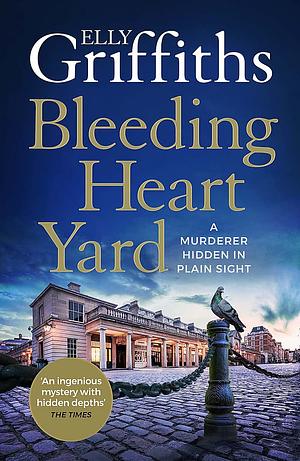 Bleeding Heart Yard by Elly Griffiths