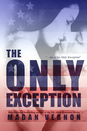 The Only Exception by Magan Vernon