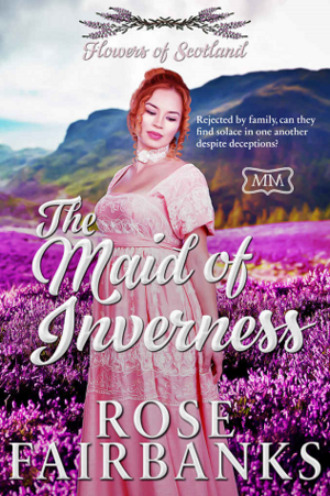 The Maid of Inverness by Rose Fairbanks