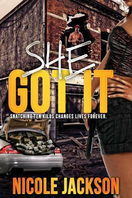 She Got It by Nicole R. Jackson