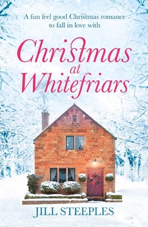 Christmas at Whitefriars by Jill Steeples