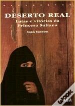 Deserto Real - Lutas e vitórias da princesa sultana  by Jean Sasson