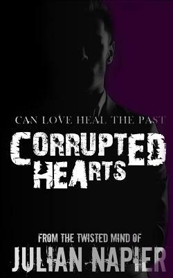 Corrupted Hearts by Julian Napier