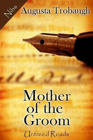 Mother of the Groom by Augusta Trobaugh