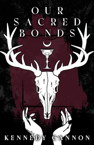 Our Sacred Bonds by Kennedy Cannon