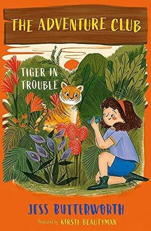 Tiger in Trouble by Jess Butterworth