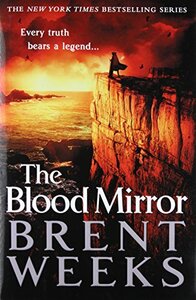 The Blood Mirror by Brent Weeks