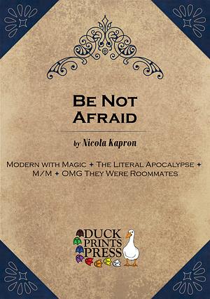 Be Not Afraid by Nicola Kapron