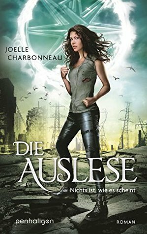 Die Auslese - Nichts ist, wie es scheint by Joelle Charbonneau