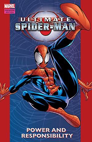 Ultimate Spider-Man, Volume 1: Power and Responsibility by Brian Michael Bendis