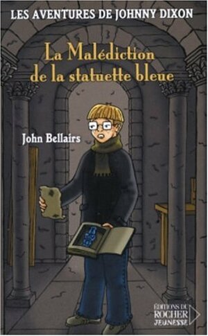 La Malédiction de la statuette bleue by Nikou Tridon, John Bellairs