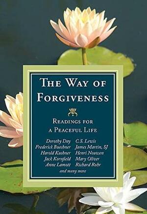 The Way of Forgiveness: Readings for a Peaceful Life by James T. Keane, Michael Leach, Doris Goodnough