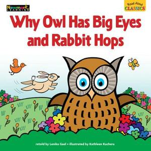 Read Aloud Classics: Why Owl Has Big Eyes and Rabbit Hops Big Book Shared Reading Book by Lenika Gael