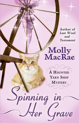 Spinning in Her Grave by Molly MacRae