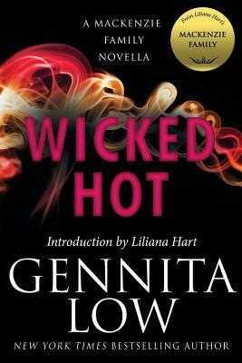 Wicked Hot: A MacKenzie Family Novella by Gennita Low