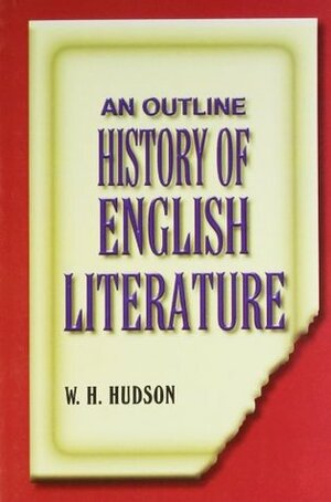 An Outline History Of English Literature by William Henry Hudson