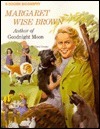 Margaret Wise Brown: Author of Goodnight Moon by Steven Dobson, Carol Greene