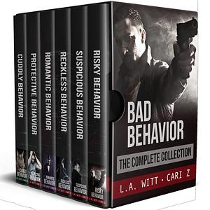 Bad Behavior: The Complete Collection by L.A. Witt