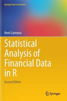 Statistical Analysis of Financial Data in R by René Carmona