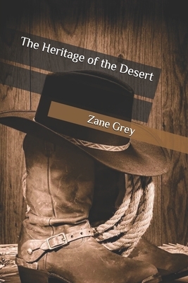 The Heritage of the Desert by Zane Grey