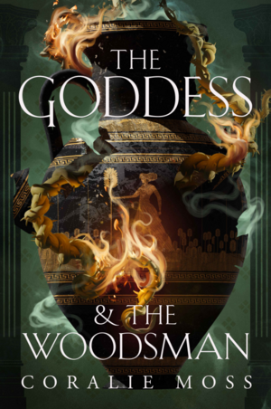 The Goddess & the Woodsman by Coralie Moss