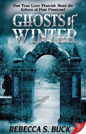 Ghosts of Winter by Rebecca S. Buck