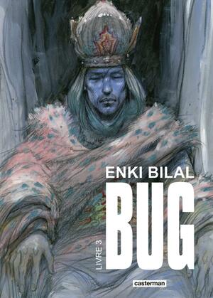 Bug, livre 3 by Enki Bilal