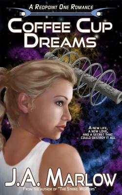 Coffee Cup Dreams (A Redpoint One Romance) by J. a. Marlow