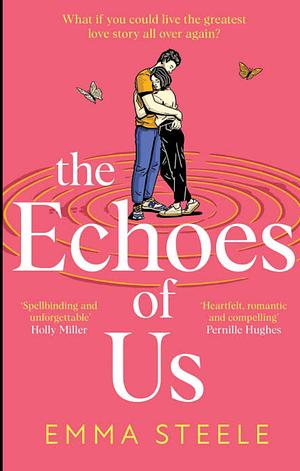 The Echoes of Us by Emma Steele