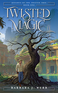 Twisted Magic by Barbara J. Webb