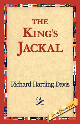 The King's Jackal by Richard Harding Davis