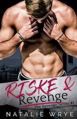 Riske and Revenge by Natalie Wrye