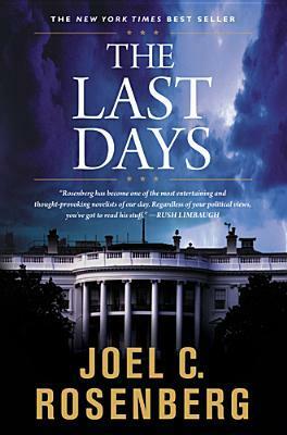 The Last Days by Joel C. Rosenberg