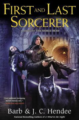 First and Last Sorcerer by Barb Hendee, J.C. Hendee