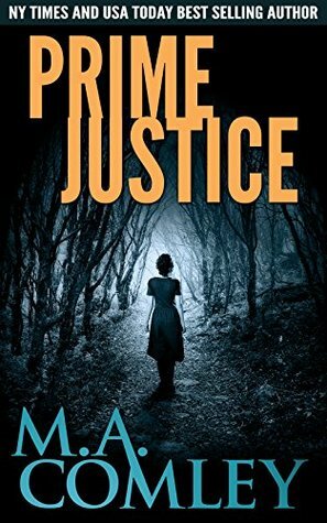 Prime Justice by M.A. Comley