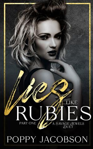 Lies Like Rubies, Part One by Poppy Jacobson