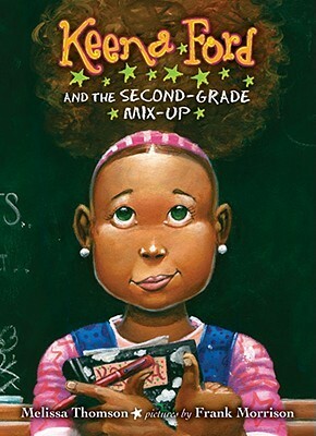 Keena Ford and the Second Grade Mix Up by Melissa Thomson
