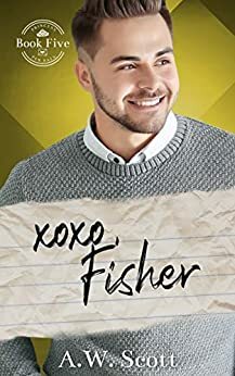 XOXO, Fisher by A.W. Scott
