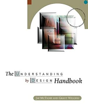 Understanding By Design Handbook by Jay McTighe, Grant P. Wiggins