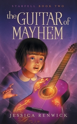 The Guitar of Mayhem by Jessica Renwick