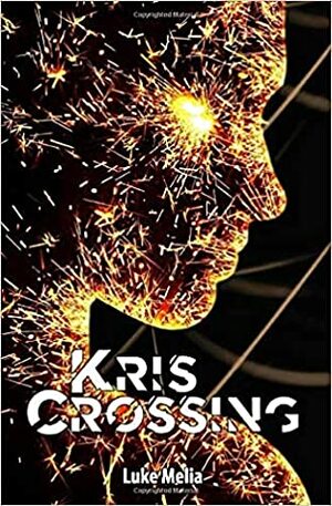 Kris Crossing by Luke Melia