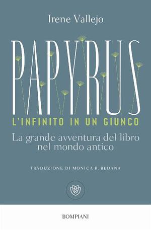 Papyrus. L'infinito in un giunco by Irene Vallejo