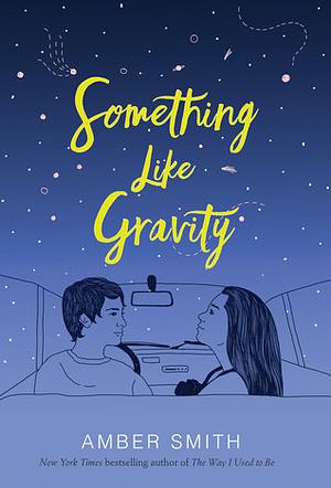 Something Like Gravity by Mia Nolting, Amber Smith
