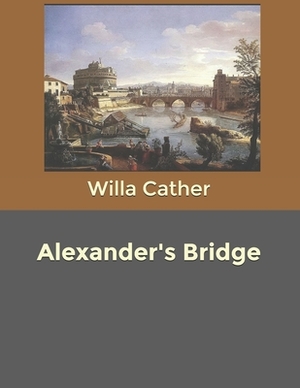 Alexander's Bridge by Willa Cather