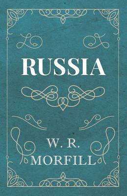 Russia by W. R. Morfill