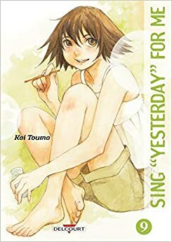 Sing Yesterday for Me T9 by Kei Toume
