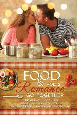 Food & Romance Go Together, Vol. 2 by Nancy Pennick, Jody Vitek, Nancy Pirri