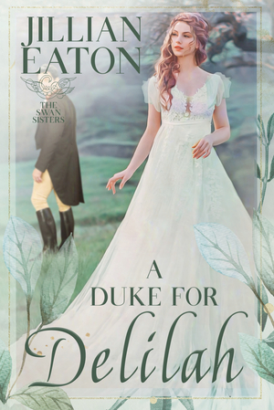 A Duke for Delilah by Jillian Eaton